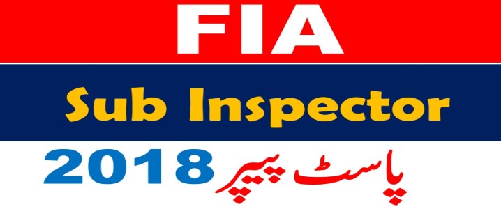 FIA SUB INSPECTOR PAST PAPER 2018 (BATCH-2)